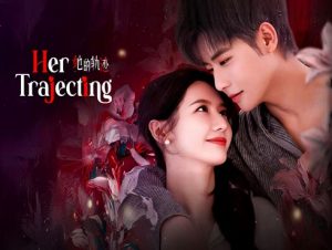 8a6f50ba547155b065fe0f4aa5608f65-Copy-300x226 Download Drama China Her Trajecting Subtitle Indonesia